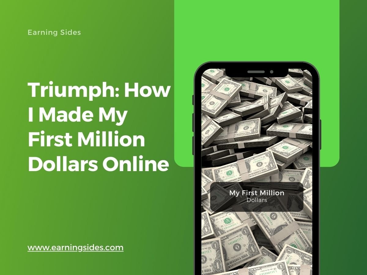 How I Made My First Million Dollars Online
