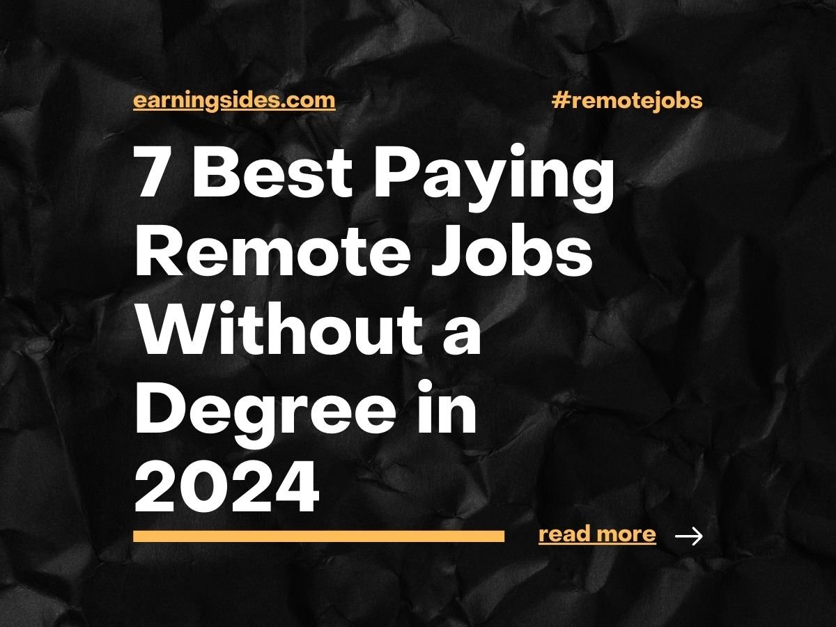 7 Best Paying Remote Jobs Without a Degree in 2025 Earning Sides