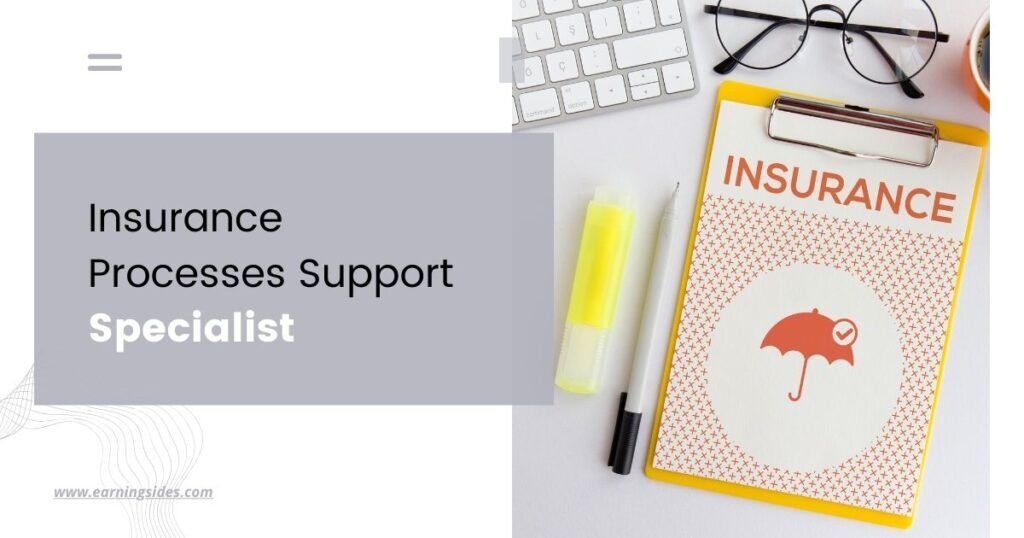 insurance processes support specialist